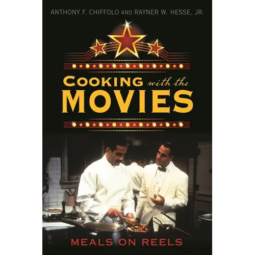 Cooking with the Movies: Meals on Reels - Hardcover