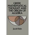Greek Mathematical Thought and the Origin of Algebra - Paperback