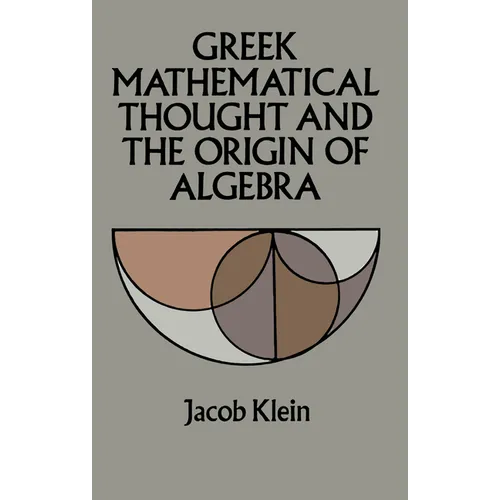 Greek Mathematical Thought and the Origin of Algebra - Paperback