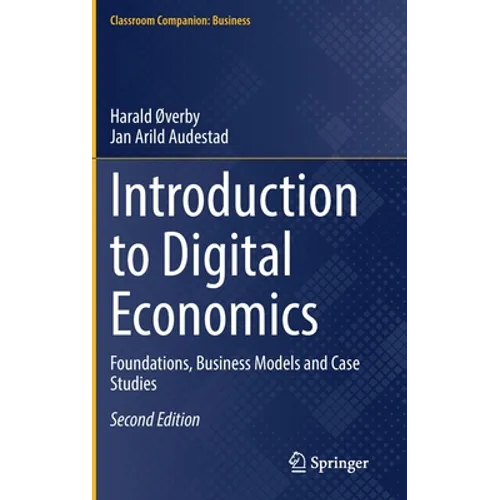 Introduction to Digital Economics: Foundations, Business Models and Case Studies - Hardcover