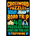 Crossword Puzzles for a Road Trip: 40 Puzzles for Kids on the Go! - Paperback