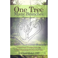 One Tree, Many Branches: A Spiritual Perspective for Understanding Perfect Loving - Paperback