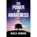 The Power of Awareness: Includes Awakened Imagination - Paperback