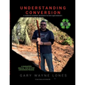 Understanding Conversion: A Cautionary Prophetic Declaration For All Born-Again Believers - Paperback