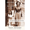 Recipes for a Sacred Life: True Stories and a Few Miracles - Paperback