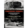 Fortress Europe: European Fortifications of World War II - Paperback