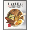 Blacklist: Red Reddington's Hidden Dishes: Recipes To Feed the Criminal Minds - Paperback