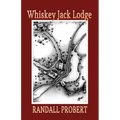 Whiskey Jack Lodge - Paperback