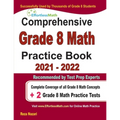 Comprehensive Grade 8 Math Practice Book: Complete Coverage of all Grade 8 Math Concepts + 2 Grade 8 Math Practice Tests - Paperback