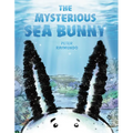 The Mysterious Sea Bunny - Hardcover