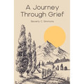 A Journey Through Grief - Paperback