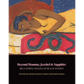 Beyond Mammy, Jezebel & Sapphire: Reclaiming Images of Black Women - Hardcover