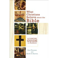 What Christians Believe about the Bible: A Concise Guide for Students - Paperback