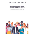 Messages of Hope: Preaching Peace and Justice for All - Paperback