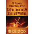 101 Answers to Questions about Satan, Demons, & Spiritual Warfare - Paperback