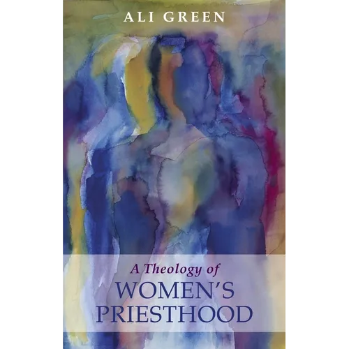 Theology of Women's Priesthood - Paperback