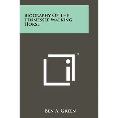 Biography Of The Tennessee Walking Horse - Paperback