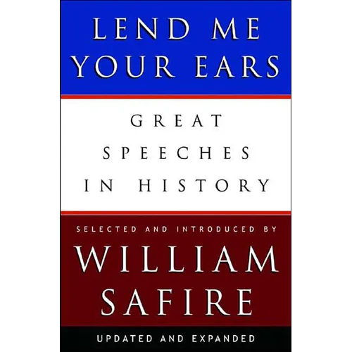 Lend Me Your Ears: Great Speeches in History - Hardcover