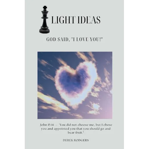 Light Ideas: God Said, "I Love You!" - Paperback