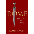 Rome: Strategy of Empire - Hardcover