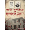 Most Wanted in Brunswick County: The Saga of the Desperado Jesse C. Walker - Paperback