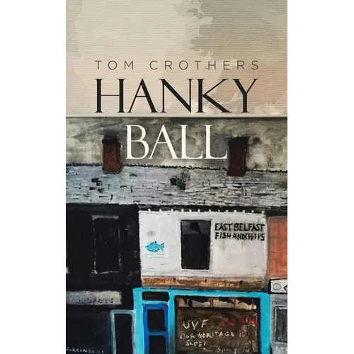 Hanky Ball: A Story of Revenge - Paperback
