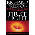 First Light: The Search for the Edge of the Universe - Paperback
