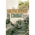 Brotherhood in Combat: How African Americans Found Equality in Korea and Vietnam - Hardcover