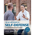 The Art and Science of Self Defense: A Comprehensive Instructional Guide - Hardcover