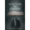 The Book of Scripture vs. Culture - Paperback