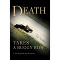 Death Takes a Buggy Ride: A John Lapp/Sallie Stoltzfus Mystery - Paperback