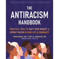 The Antiracism Handbook: Practical Tools to Shift Your Mindset and Uproot Racism in Your Life and Community - Paperback